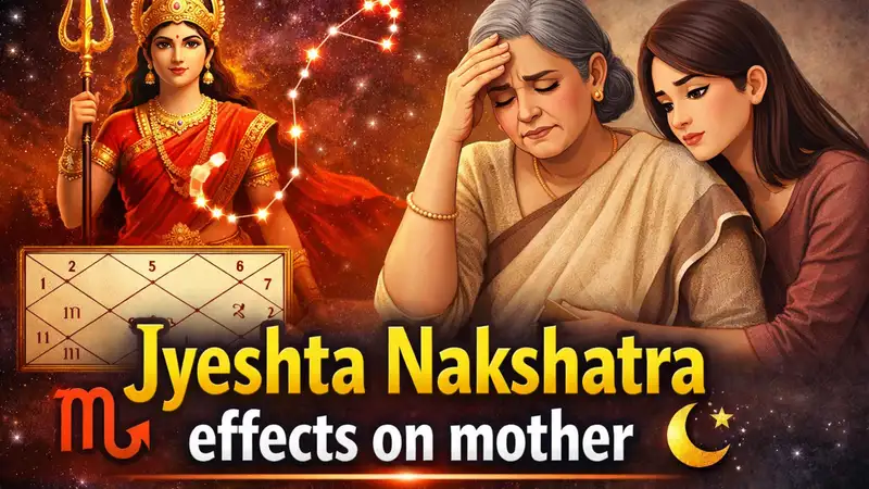 Jyeshta Nakshatra effects on mother and emotional patterns
